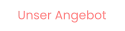 Unser Angebot